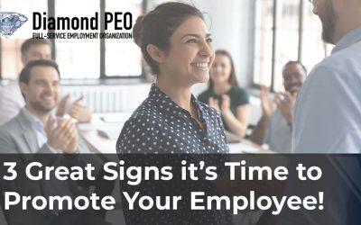 3 Great Signs it’s Time to Promote Your Employee!