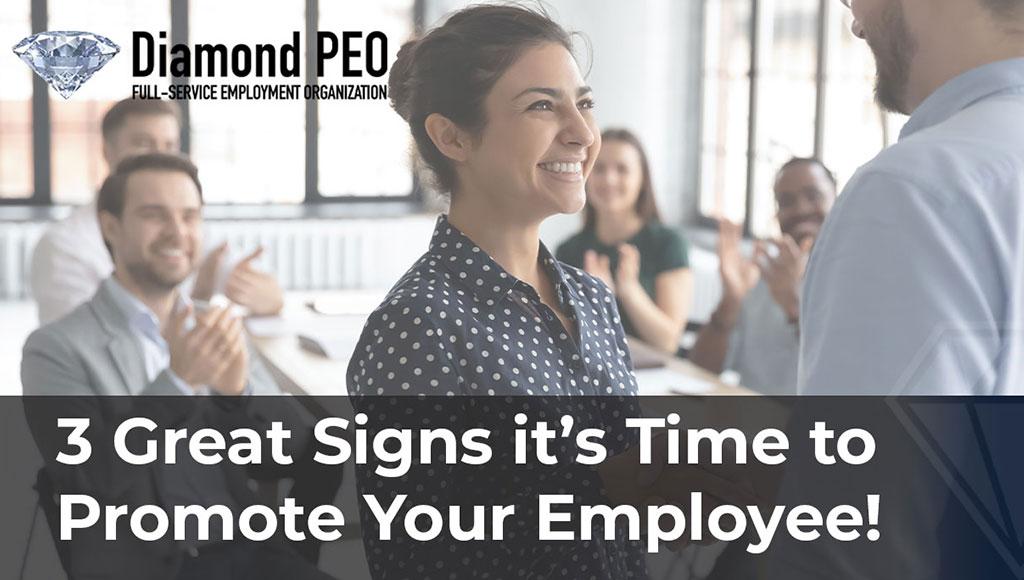 3 Great Signs it’s Time to Promote Your Employee!